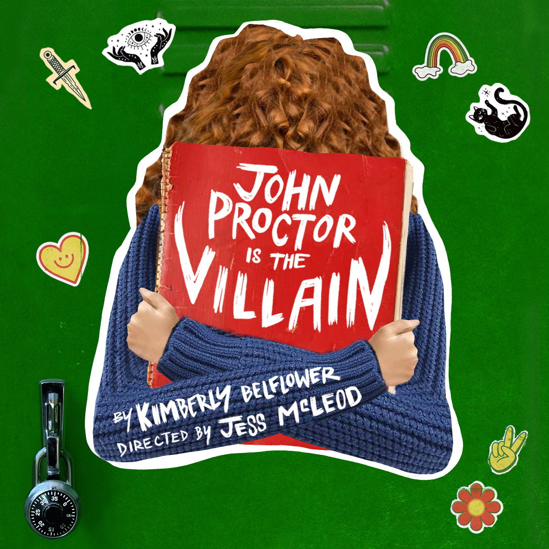 Person holding a red notebook displaying “John Proctor Is the Villain,” with production credits below, surrounded by colorful illustrated symbols on a green background.